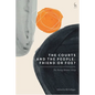 The Courts and the People: Friend or Foe?: The Putney Debates 2019 - Hardcover