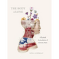 The Body Alone: A Lyrical Articulation of Chronic Pain - Paperback
