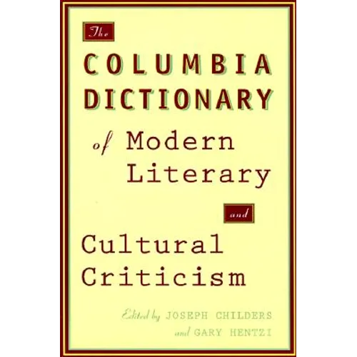 The Columbia Dictionary of Modern Literary and Cultural Criticism - Paperback
