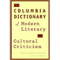 The Columbia Dictionary of Modern Literary and Cultural Criticism - Paperback