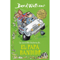 La Increíble Historia De... el Papá Bandido = Bad Dad - Hardcover