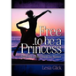 Free To Be A Princess: Self-Esteem Bible Study For Women - Paperback