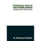 Customary Laws in Southern Sudan: Customary Laws of Dinka and Nuer - Paperback