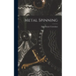 Metal Spinning - Hardcover