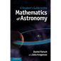 A Student's Guide to the Mathematics of Astronomy - Hardcover