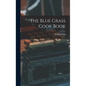 The Blue Grass Cook Book - Hardcover