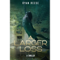 A Larger Loss: A Thriller - Paperback