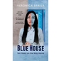 Blue House: Ten Years on The Way Home - Hardcover