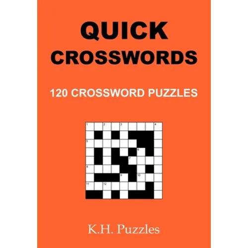 Quick Crosswords: 120 Crossword Puzzles - Paperback