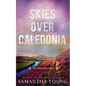 Skies Over Caledonia: Alternative Cover Edition - Paperback