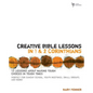 The Creative Bible Lessons in 1 and 2 Corinthians: 12 Lessons about Making Tough Choices in Tough Times - Paperback
