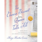 The Cheese Biscuit Queen Tells All: Southern Recipes, Sweet Remembrances, and a Little Rambunctious Behavior - Paperback