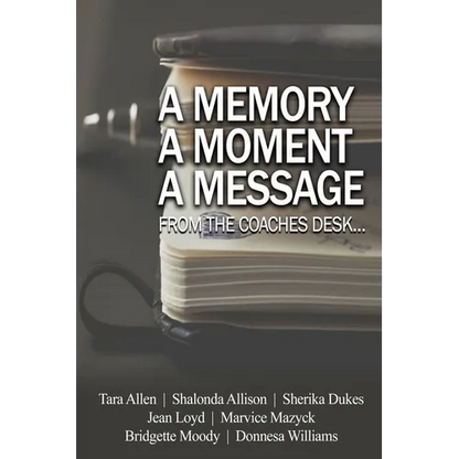 A Memory... A Moment... A Message...: From the Coaches Desk - Paperback