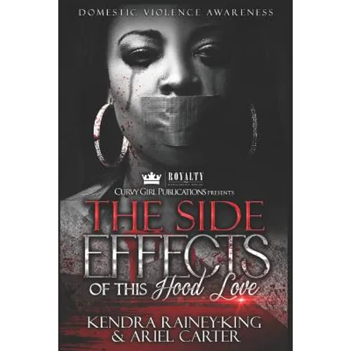 The Side Effects of This Hood Love: Domestic Violence Anthology - Paperback