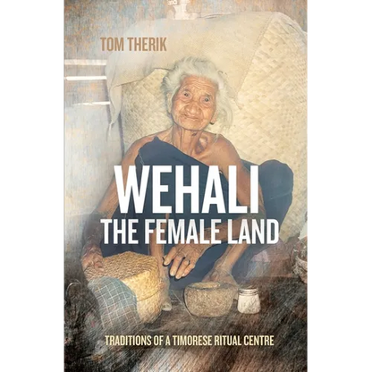 Wehali: Traditions of a Timorese Ritual Centre - Paperback