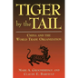 Tiger by the Tail: China and the World Trade Organization - Paperback