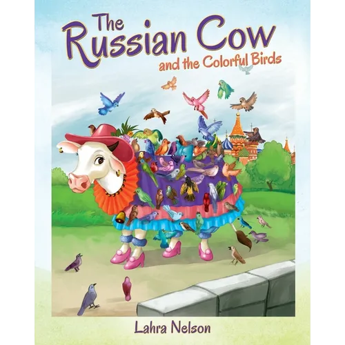 The Russian Cow and the Colorful Birds - Paperback