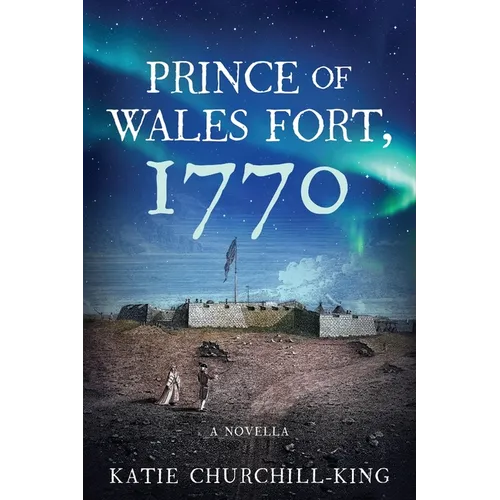 Prince of Wales Fort, 1770 - Paperback