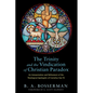 The Trinity and the Vindication of Christian Paradox: An Interpretation and Refinement of the Theological Apologetic of Cornelius Van Til - Paperback