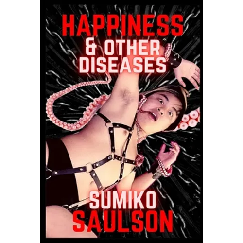 Happiness & Other Diseases - Paperback