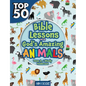 Top 50 Bible Lessons with God's Amazing Animals - Paperback