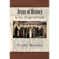 Jesus of History: Is the Christ of Faith - Paperback
