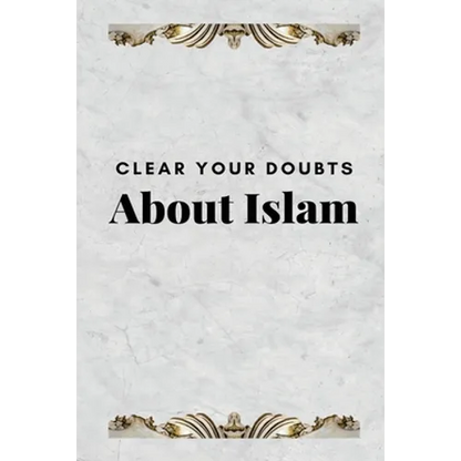 Clear Your Doubts about Islam - Paperback