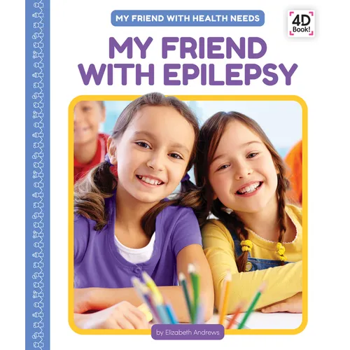 My Friend with Epilepsy - Library Binding