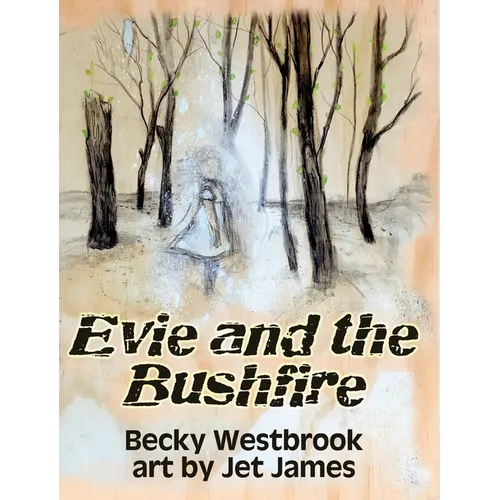 Evie and the Bushfire - Hardcover