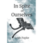 In Spite of Ourselves - Paperback