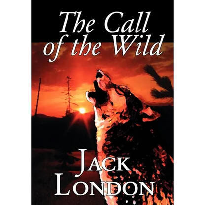 The Call of the Wild by Jack London, Fiction, Classics, Action & Adventure - Hardcover