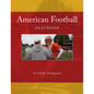 American Football Playbook: 70 Field Templates - Paperback