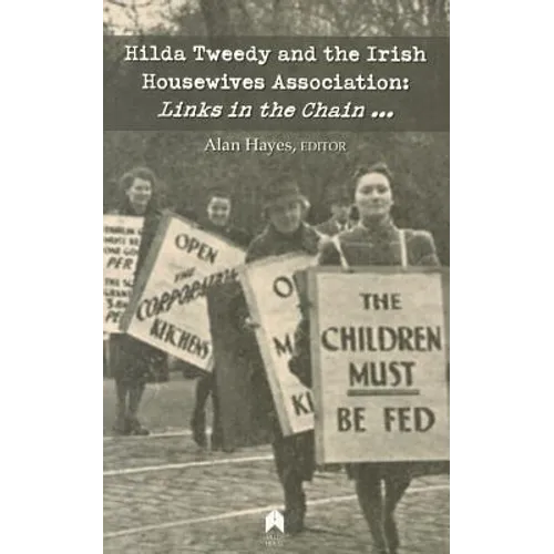 Hilda Tweedy and the Irish Housewives Association: Links in the Chain - Paperback