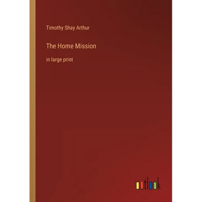 The Home Mission: in large print - Paperback