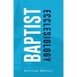 Baptist Ecclesiology - Paperback