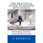 The Practical Guide to Buying HUD Homes: With Real Step-by-Step Instructions - Paperback
