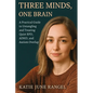Three Minds, One Brain: A Practical Guide to Untangling and Treating Quiet BPD, ADHD, and Autism Overlap - Paperback