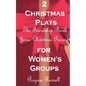Two Christmas Plays for Women's Groups - Paperback