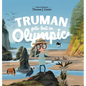 Truman Gets Lost in Olympic - Hardcover