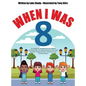 When I Was 8 - Hardcover