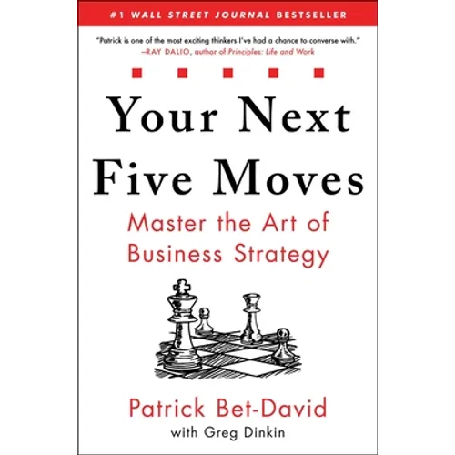 Your Next Five Moves: Master the Art of Business Strategy - Hardcover