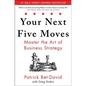 Your Next Five Moves: Master the Art of Business Strategy - Hardcover