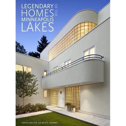 Legendary Homes of the Minneapolis Lakes - Hardcover