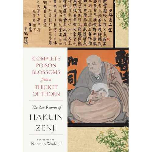 Complete Poison Blossoms from a Thicket of Thorn: The Zen Records of Hakuin Ekaku - Hardcover