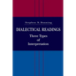 Dialectical Readings: Three Types of Interpretations - Paperback