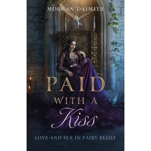 Paid with a Kiss: Love and Sex in Fairy Belief - Paperback