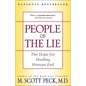 People of the Lie: The Hope for Healing Human Evil - Paperback