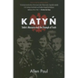 Katyn: Stalin's Massacre and the Triumph of Truth - Paperback