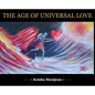 The Age of universal Love hard - Hardcover