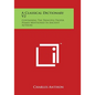 A Classical Dictionary V2: Containing the Principle Proper Names Mentioned in Ancient Authors - Paperback